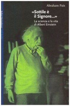 sottile e\' il signore la scienza e la vita di albert einstein