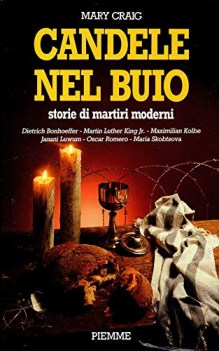 candele nel buio storie di martiri moderni