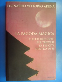 Pagoda magica e altri racconti per trovare la felicita dentro di se