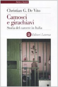 camosci e girachiavi storia del carcere in italia 1943-2007