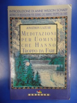 Meditazioni per uomini che hanno troppo da fare