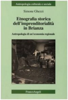 etnografia storica dell\'imprenditorialita\' in brianza