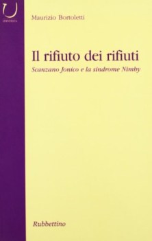 rifiuto dei rifiuti scanzano jonico e la sindrome nimby