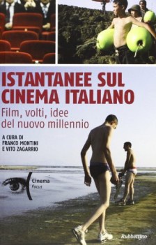 istantanee sul cinema italiano film volti idee del nuovo millennio