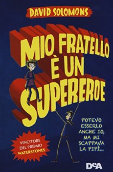 mio fratello  un supereroe