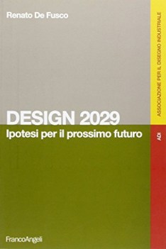 design 2029 ipotesi per il prossimo futuro