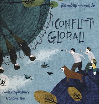 conflitti globali bambini nel mondo ediz. a colori