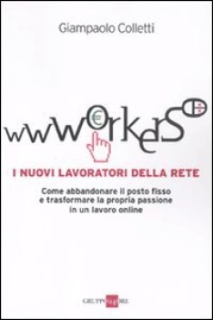 wwworkers i nuovi lavoratori della rete