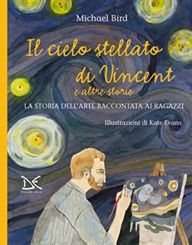 cielo stellato di vincent e altre storie la storia dellarte racco