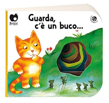 guarda c\'e\' un buco ediz. a colori