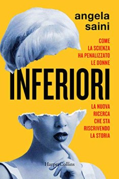 inferiori come la scienza ha penalizzato le donne la nuova ricerca c