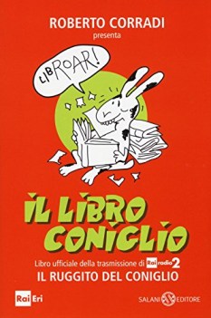 libro coniglio libro ufficiale della trasmissione di rairadio2 il