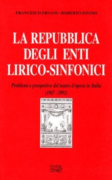 repubblica degli enti liricosinfonici problemi e prospettive del