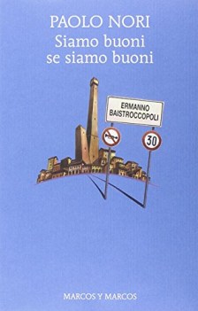 siamo buoni se siamo buoni