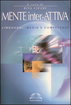 mente interattiva linguaggi media e competenze