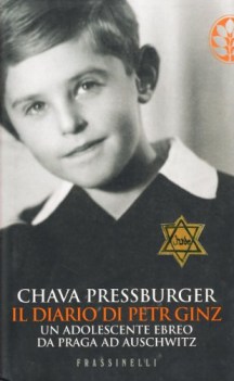 diario di petr ginz un adolescente ebreo da praga ad auschwitz