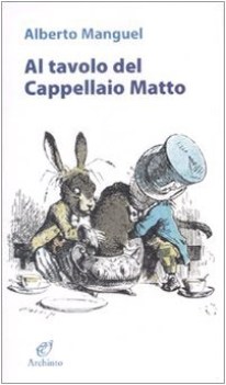 al tavolo del cappellaio matto