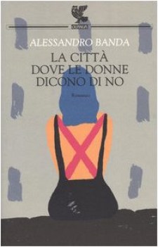 citta dove le donne dicono di no