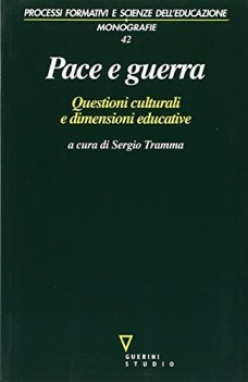 pace e guerra questioni culturali e dimensioni educative