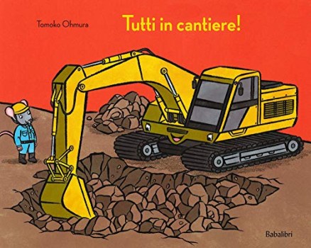 tutti in cantiere ediz. a colori