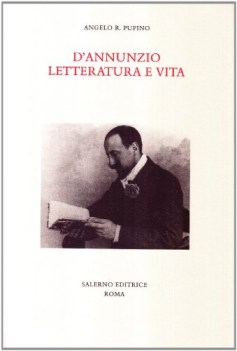 d\'annunzio letteratura e vita