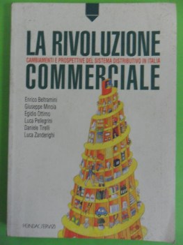 Rivoluzione commerciale. Cambiamenti e prospettive sistema distributivo Italia