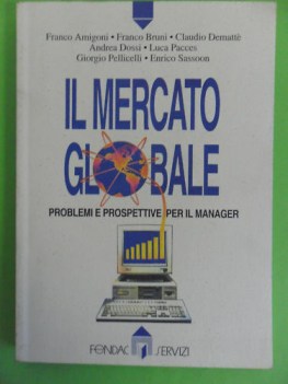 Mercato globale. Problemi e prospettive per il manager