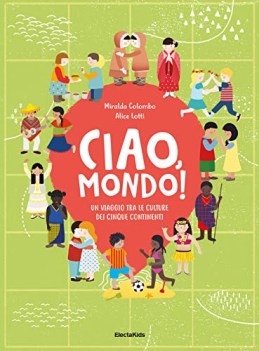 ciao mondo! un viaggio tra le culture dei cinque continenti