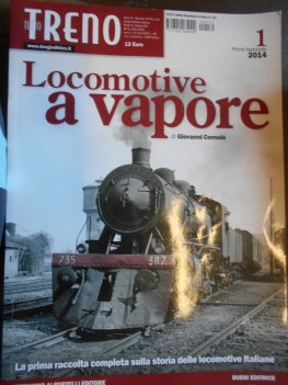 locomotive a vapore 1 primo fascicolo 2014 TUTTO TRENO