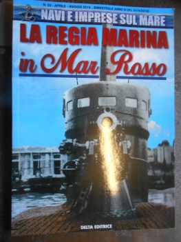 regia marina in mar rosso numero 22 aprile maggio 2018