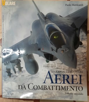 grande libro degli aerei da combattimento volume secondo