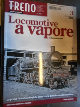 locomotive a vapore 3 terzo fascicolo 2014 TUTTO TRENO