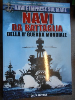 navi da battaglia della ii guerra mondiale numero 15 febbraio marzo 2017