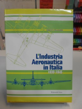 industria aeronautica in italia 1939-1945
