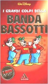 Grandi colpi della Banda Bassotti