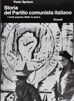 storia del partito comunista italiano 3 i fronti popolari stalin la guerra