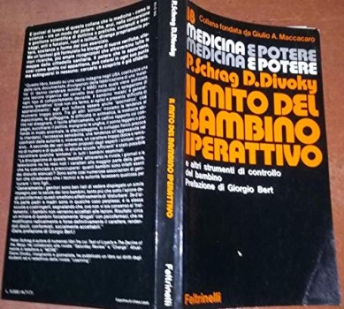 Mito del bambino iperattivo e altri strumenti di controllo del bambino 1ed.1978