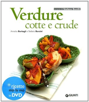 verdure cotte e crude ediz illustrata con dvd