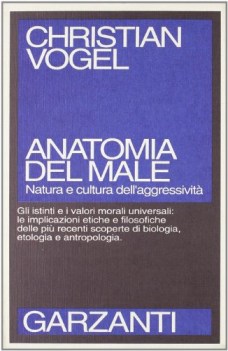 anatomia del male natura e cultura dellaggresivit