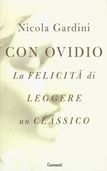 con ovidio la felicita di leggere un classico