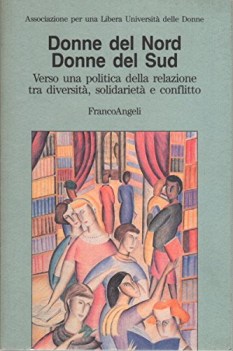 Donne del Nord donne del Sud verso una politica della relazione tra diversita