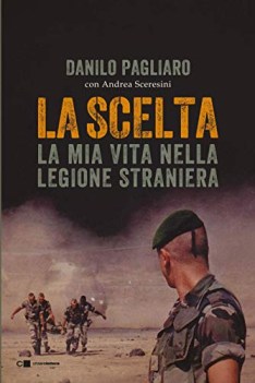 scelta la mia vita nella legione straniera