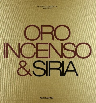 oro incenso e siria ediz italiana e inglese