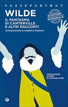 fantasma di canterville e altri racconti ediz. integrale