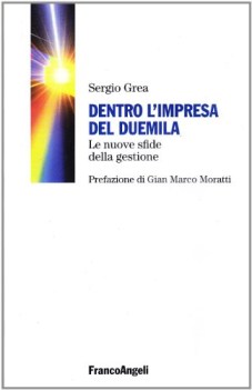 dentro l\'impresa del duemila le nuove sfide della gestione