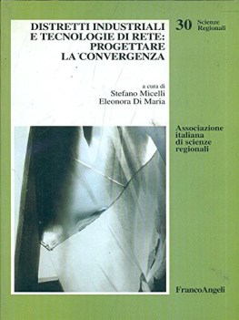 distretti industriali e tecnologie di rete progettare la convergenza