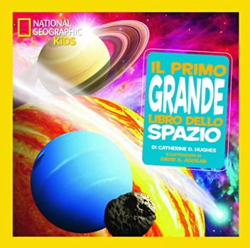 primo grande libro dello spazio ediz illustrata