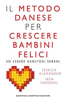 metodo danese per crescere bambini felici ed essere genitori sereni