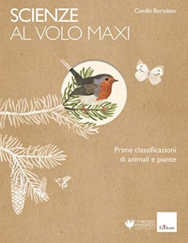 scienze al volo maxi prime classificazioni di animali e piante strumento x inseg