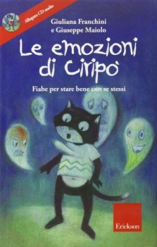 emozioni di ciripo fiabe per stare bene con se stessi ediz illus